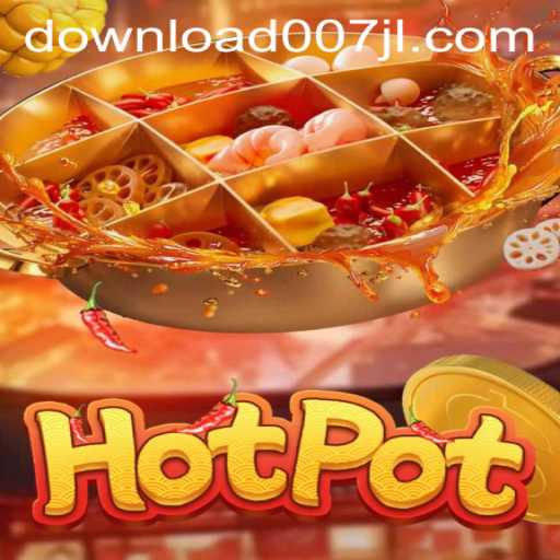Exploring the Thrills of 'Hotpot: 007JL'